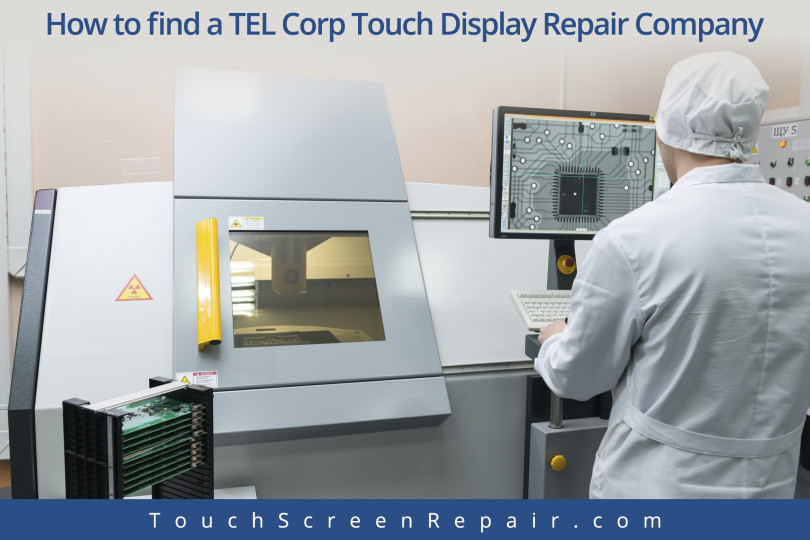 How do I find a TEL Corp Touch Display Repair Company?